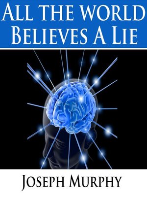 cover image of All the World Believes a Lie